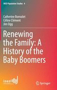 Renewing the Family: A History of the Baby Boomers (en Inglés)