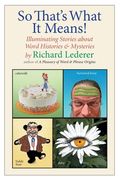 So That's What It Means!: Illuminating Stories about Word Histories and Mysteries (en Inglés)