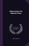 Observations On Mineral Veins (en Inglés)