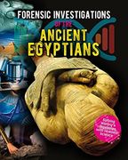 Forensic Investigations of the Ancient Egyptians (Forensic Footprints of Ancient Worlds) (en Inglés)