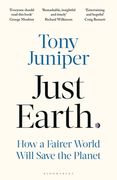 Just Earth. How a Fairer World Will Save the Planet