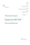 German Art 1907-1937: Modernism and Modernisation (en Inglés)