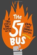The 57 Bus: A True Story of two Teenagers and the Crime That Changed Their Lives (en Inglés)