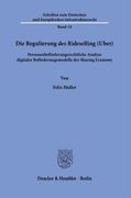 Die Regulierung Des Rideselling (Uber): Personenbeforderungsrechtliche Analyse Digitaler Beforderungsmodelle Der Sharing Economy (en Alemán)