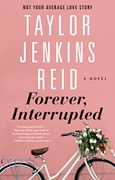 Forever, Interrupted - Reid, Taylor Jenkins - Washington Square Press