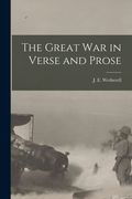 The Great War in Verse and Prose [microform] (en Inglés)