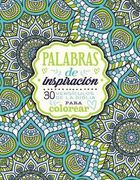 Palabras de Inspiracion (Libro Para Colorear): 30 Versiculos de la Biblia Para Colorear