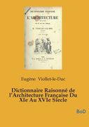 Dictionnaire Raisonné de l'Architecture Française Du XIe Au XVIe Siecle: tome 5 (en Francés)