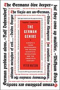 The German Genius: Europe'S Third Renaissance, the Second Scientific Revolution, and the Twentieth Century (en Inglés)