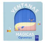 Ventanas mágicas. Opuestos - YOYO - Libro Físico