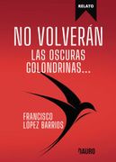 No Volverán las Oscuras Golondrinas