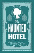 The Haunted Hotel: Annotated Edition