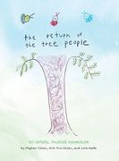 The Return of The Tree People: an Artistic, Musical Adventure 