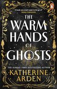 The Warm Hands of Ghosts