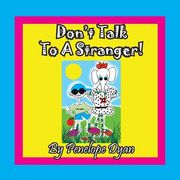 Don't Talk To A Stranger! (en Inglés)