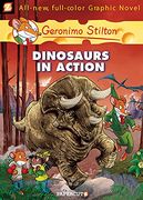 Geronimo Stilton Graphic Novels #7: Dinosaurs in Action! 