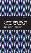 Autobiography of Benjamin Franklin (en Inglés)