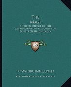the magi: official report of the convocation of the order of priests of melchizadek (en Inglés)