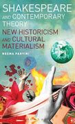 shakespeare and contemporary theory: new historicism and cultural materialism (en Inglés)