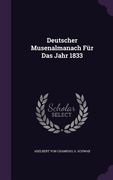 Deutscher Musenalmanach Für Das Jahr 1833 (en Inglés)