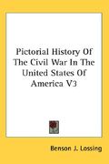 pictorial history of the civil war in the united states of america v3 (en Inglés)