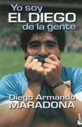 Yo soy el Diego de la Gente - Diego Maradona - Booket