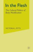 In the Flesh: The Cultural Politics of Body Modification (en Inglés)