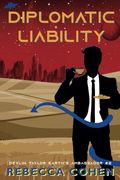 Diplomatic Liability (Devlin Taylor, Earth Ambassador) (en Inglés)
