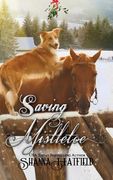 Saving Mistletoe (en Inglés)