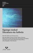 Egungo Euskal Literatura eta Futbola (en Euskera)