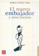 El Nuevo Embajador y Otros Cuentos = the new Ambassador and Other Stories (Letras Mexicanas)