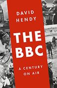 The Bbc: A Century on air (en Inglés)