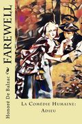 Farewell: La Comédie Humaine: Adieu (en Inglés)