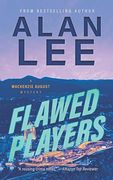Flawed Players (Mackenzie August, Action Mysteries,) 