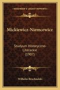 Mickiewicz-Niemcewicz: Studyum Historyczno-Literackie (1907) (en Polaco)