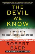 The Devil we Know: Dealing With the new Iranian Superpower (en Inglés)
