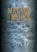 Metals and Mines: Studies in Archaeometallurgy (en Inglés)