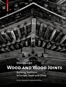 Wood and Wood Joints: Building Traditions of Europe, Japan and China (en Inglés)