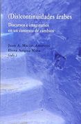 (Dis)continuidades árabes: Discursos e imaginarios en un contexto de cambios