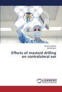 Effects of mastoid drilling on contralateral ear (Paperback) (en Inglés)