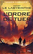 Avant le Labyrinthe - Tome 4 L'ordre de Tuer (en Francés)