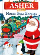 Asher on the North Pole Express (en Inglés)