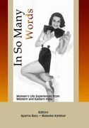 In So Many Words: Women's Life Experiences from Western and Eastern India (en Inglés)