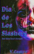 Dia de Los Slashers (en Inglés)