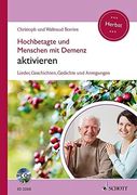 Hochbetagte und Menschen mit Demenz Aktivieren