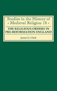 the religious orders in pre-reformation england (en Inglés)