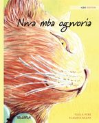 Nwa mba ogworia: Igbo Edition of The Healer Cat (en Igbo)