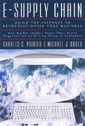 e-supply chain: using the internet to revoltionize your business: how market leaders focus their entire organization to driving value (en Inglés)