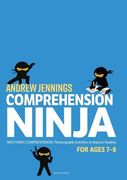 Comprehension Ninja for Ages 7-8: Photocopiable Comprehension Worksheets for Year 3 (en Inglés)