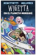 Wigetta en el Planeta Mimisiku (in Spanish)